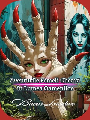cover image of Aventurile Femeii Gheară În Lumea Oamenilor